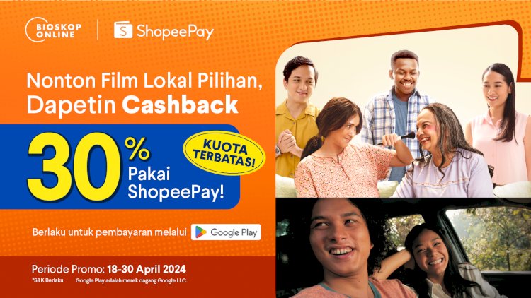 Cashback 30% ShopeePay, Nikmati Beragam Film di Bioskop Online